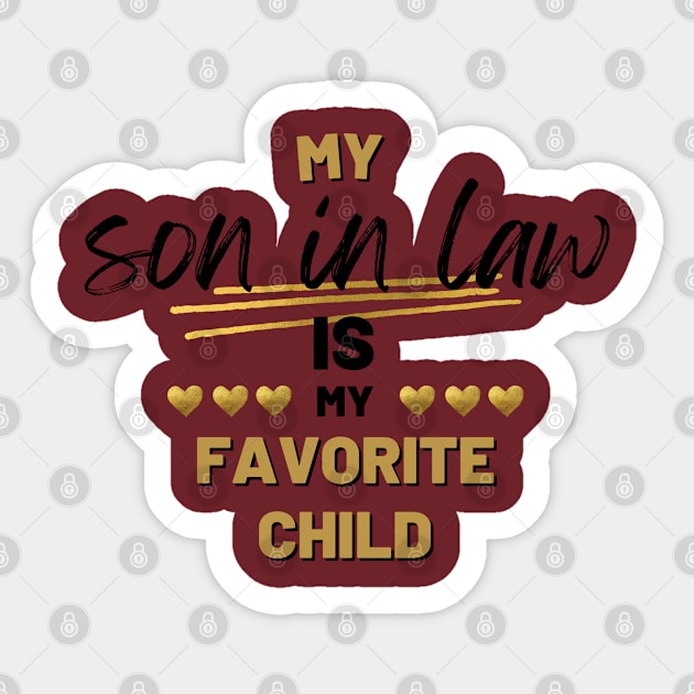 My Son In Law Is My Favorite Child Sticker by baha2010